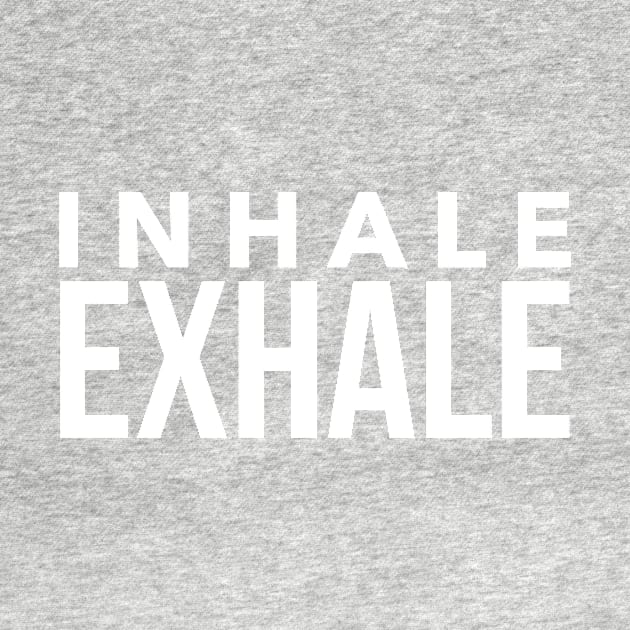 Inhale Exhale by mivpiv